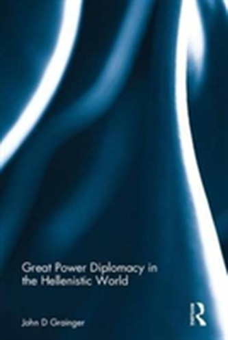 Great Power Diplomacy in the Hellenistic World