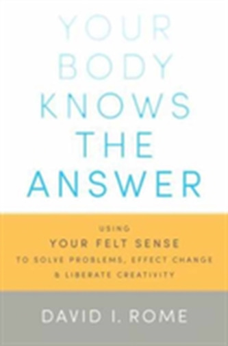 Your Body Knows The Answer