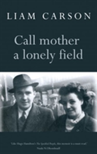 Call Mother a Lonely Field