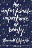 The Unfortunate Importance of Beauty