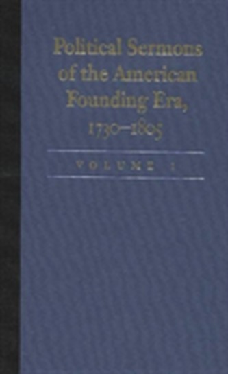 Political Sermons of the American Founding Era, 1730-1805