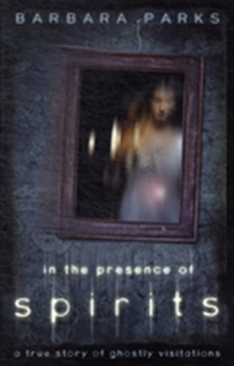 In the Presence of Spirits