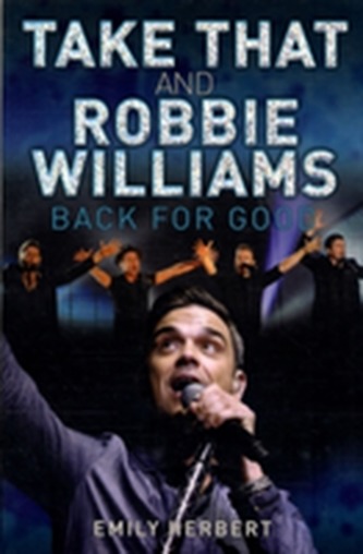 Take That and Robbie Williams - Back for Good