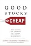 Good Stocks Cheap: Value Investing with Confidence for a Lifetime of Stock Market Outperformance