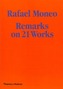 Rafael Moneo: Remarks on 21 Works