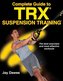 TRX Suspension Training Bible