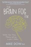 The Brain Fog Fix