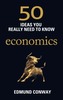 50 Economics Ideas You Really Need to Know