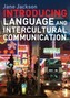 Introducing Language and Intercultural Communication