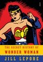 The Secret History Of Wonder Woman