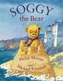 Soggy the Bear