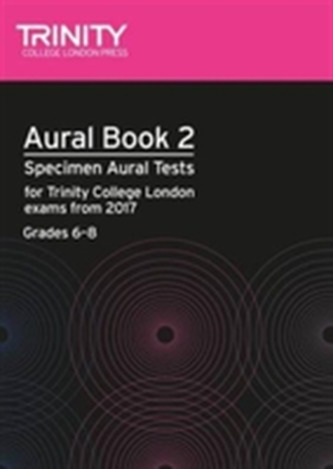 Aural Tests Book 2 from 2017 (Grades 6 8)