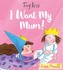 I Want My Mum! (Little Princess)