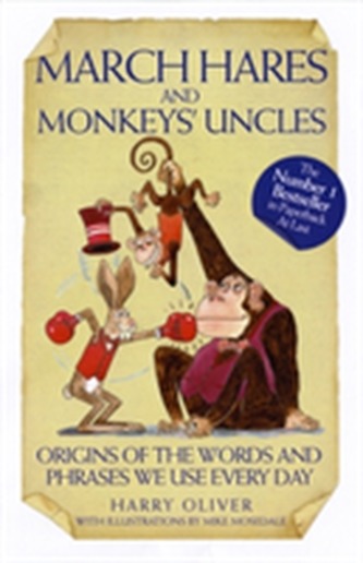March Hares and Monkeys' Uncles