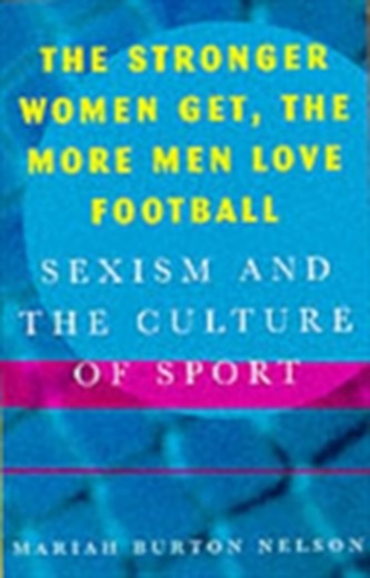 The Stronger Women Get, the More Men Love Football