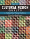 Cultural Fusion Quilts