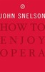 How to Enjoy Opera