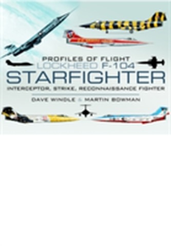 Profiles of Flight - Lockheed F-104 Starfighter
