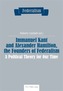 Immanuel Kant and Alexander Hamilton, the Founders of Federalism