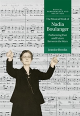 The Musical Work of Nadia Boulanger