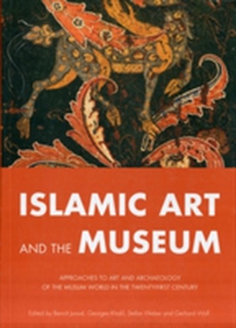 Islamic Art and the Museum