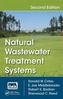Natural Wastewater Treatment Systems, Second Edition