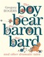 the Boy, the Bear, the Baron, the Bard and Other Dramatic Tales