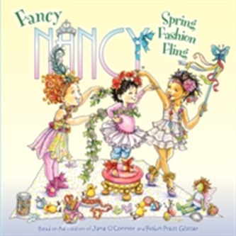 Fancy Nancy: Spring Fashion Fling