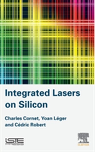 Integrated Lasers on Silicon
