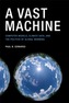 A Vast Machine