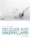 Deleuze and Baudrillard