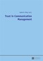 Trust in Communication Management