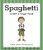 Spaghetti is Not a Finger Food (and Other Life Lessons)