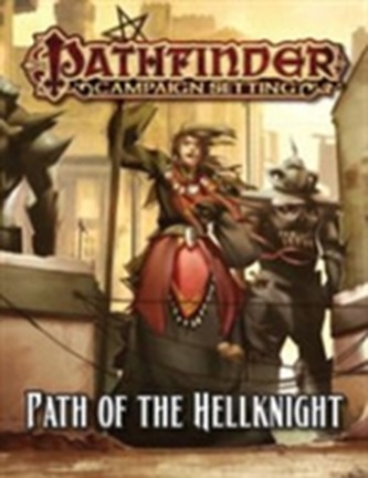 Pathfinder Campaign Setting: Path of the Hellknight