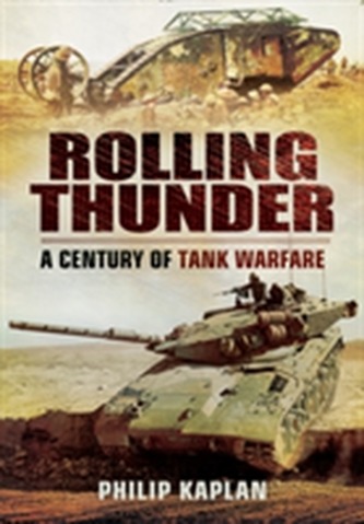 Rolling Thunder: A Century of Tank Warfare