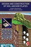 Design and Construction of Soil Anchor Plates