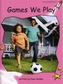 Games We Play