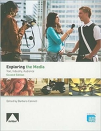 Exploring the Media - Text, Industry, Audience