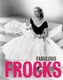 Fabulous Frocks NEW EDITION