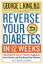Reverse Your Diabetes In 12 Weeks