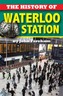 The History of Waterloo Station