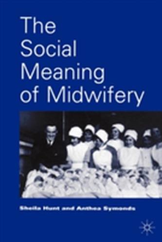 The Social Meaning of Midwifery