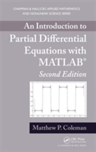 An Introduction to Partial Differential Equations with MATLAB, Second Edition