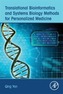 Translational Bioinformatics and Systems Biology Methods for Personalized Medicine