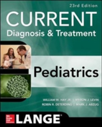 CURRENT Diagnosis and Treatment Pediatrics, Twenty-Third Edition