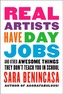 Real Artists Have Day Jobs