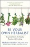 Be Your Own Herbalist