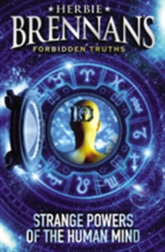 Herbie Brennan's Forbidden Truths: Strange Powers of the Human Mind