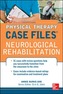 Physical Therapy Case Files: Neurological Rehabilitation