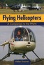 Flying Helicopters